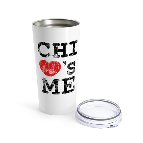 Image of Chi Loves Me Tumbler 20oz